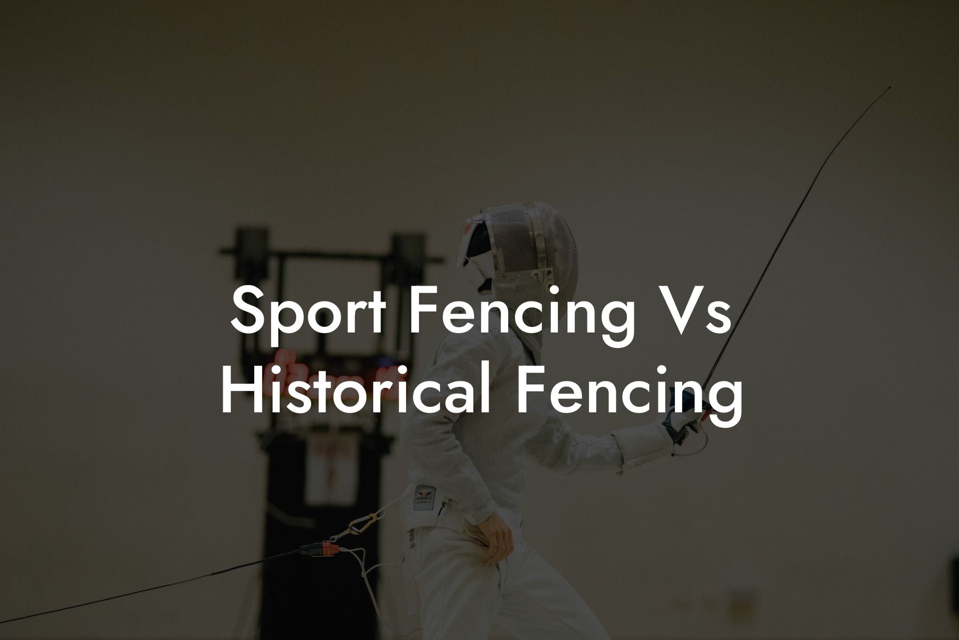Sport Fencing Vs Historical Fencing