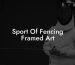 Sport Of Fencing Framed Art