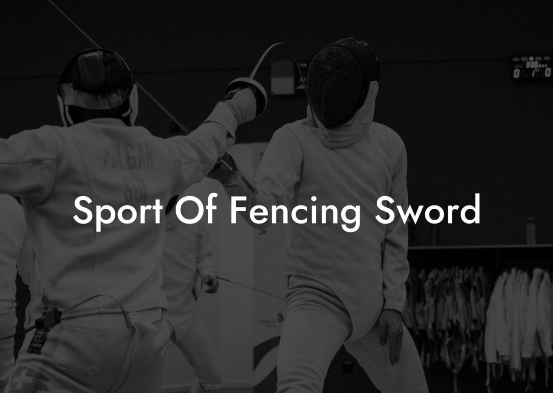 Sport Of Fencing Sword