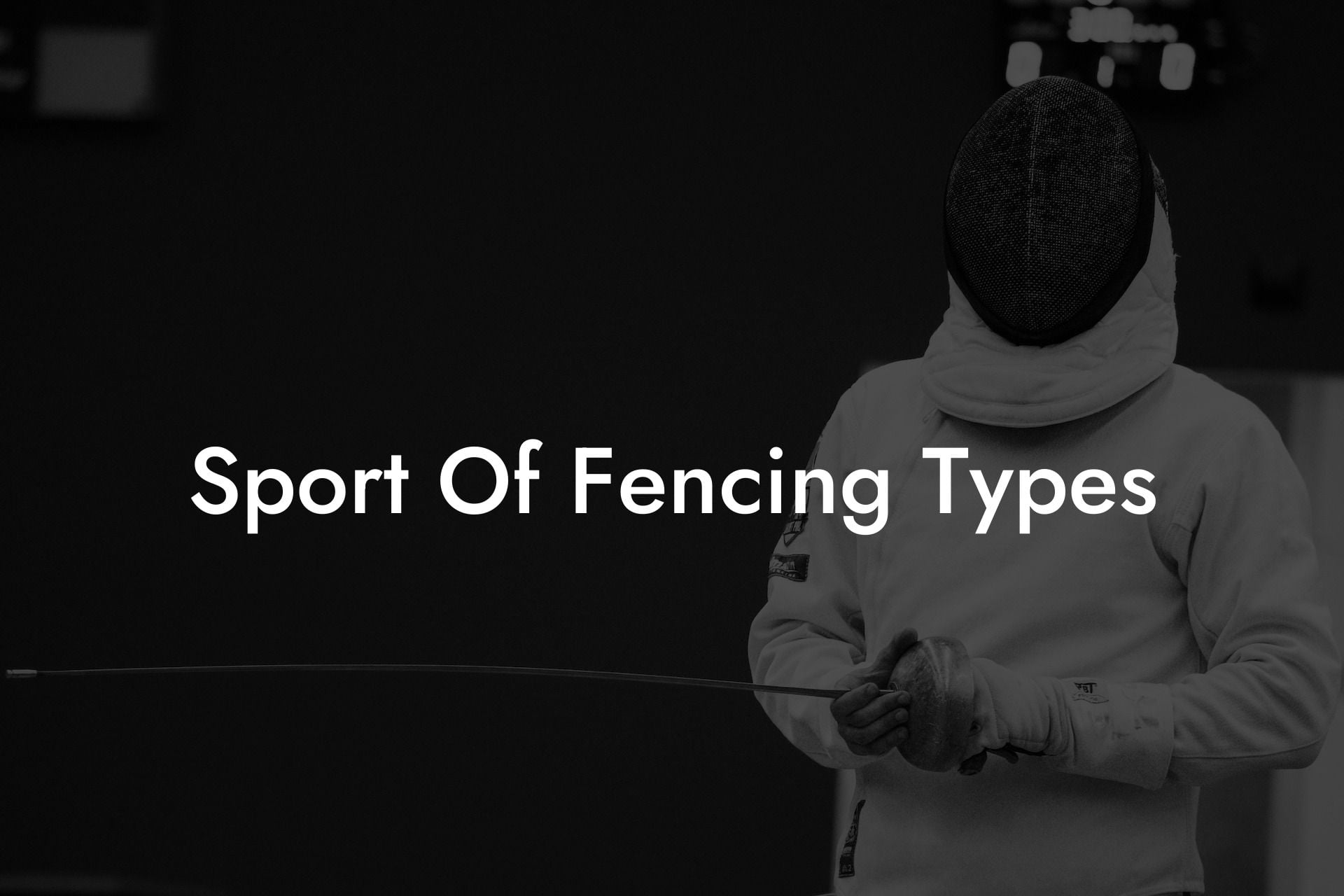 Sport Of Fencing Types