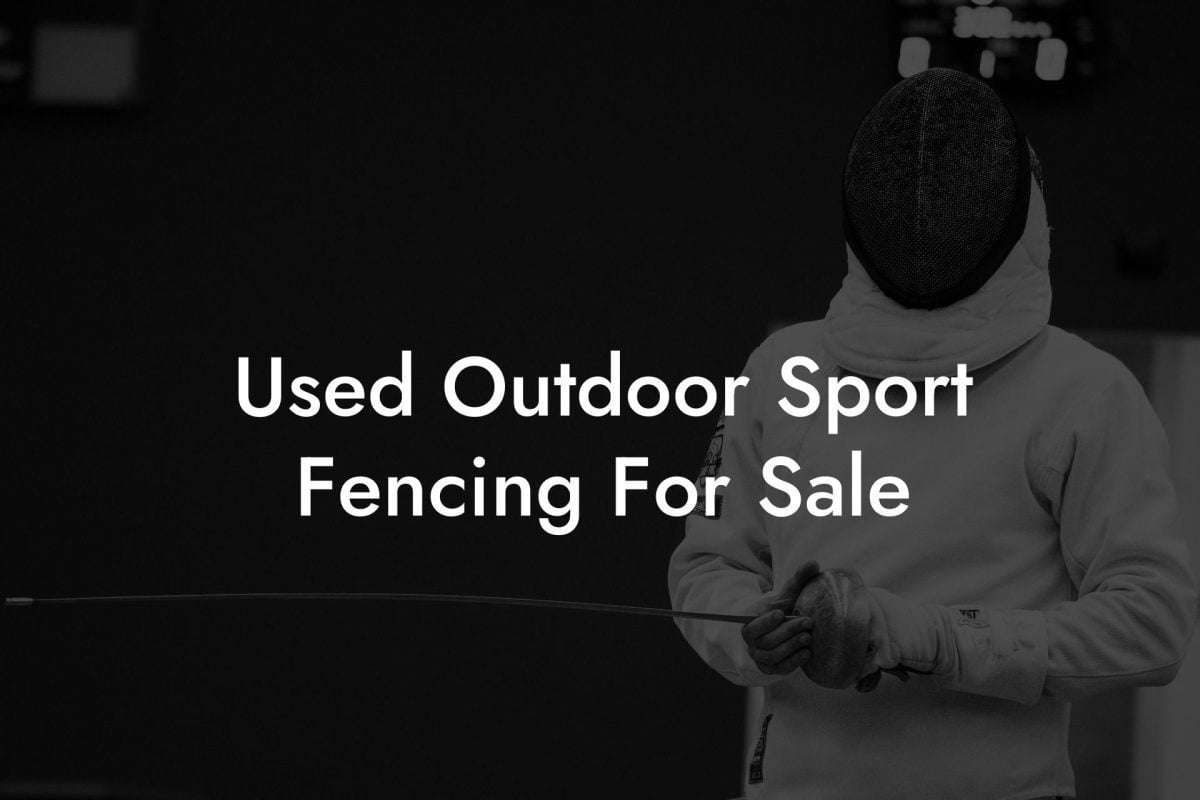 Used Outdoor Sport Fencing For Sale