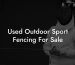 Used Outdoor Sport Fencing For Sale