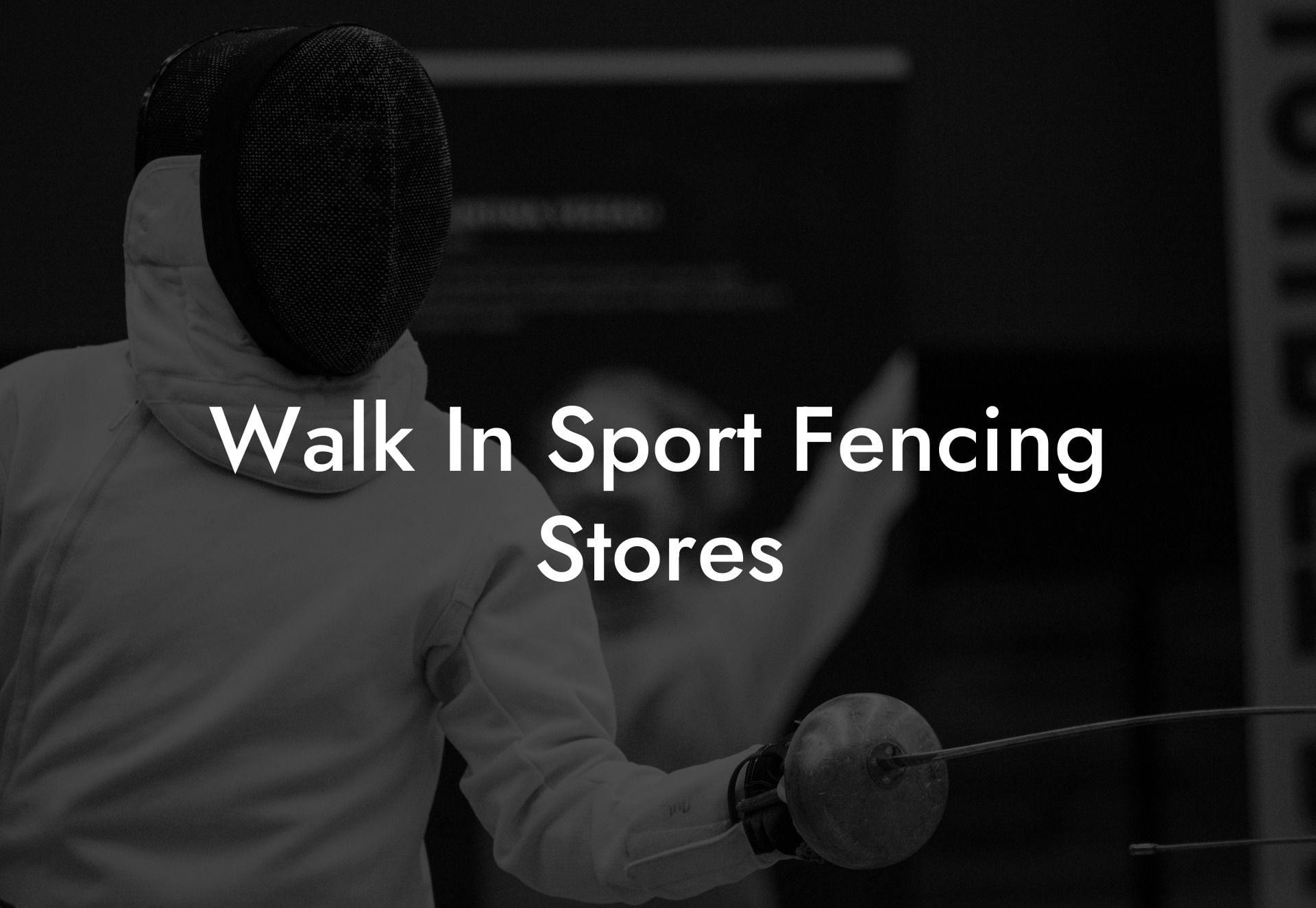 Walk In Sport Fencing Stores
