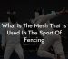 What Is The Mesh That Is Used In The Sport Of Fencing