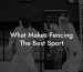 What Makes Fencing The Best Sport