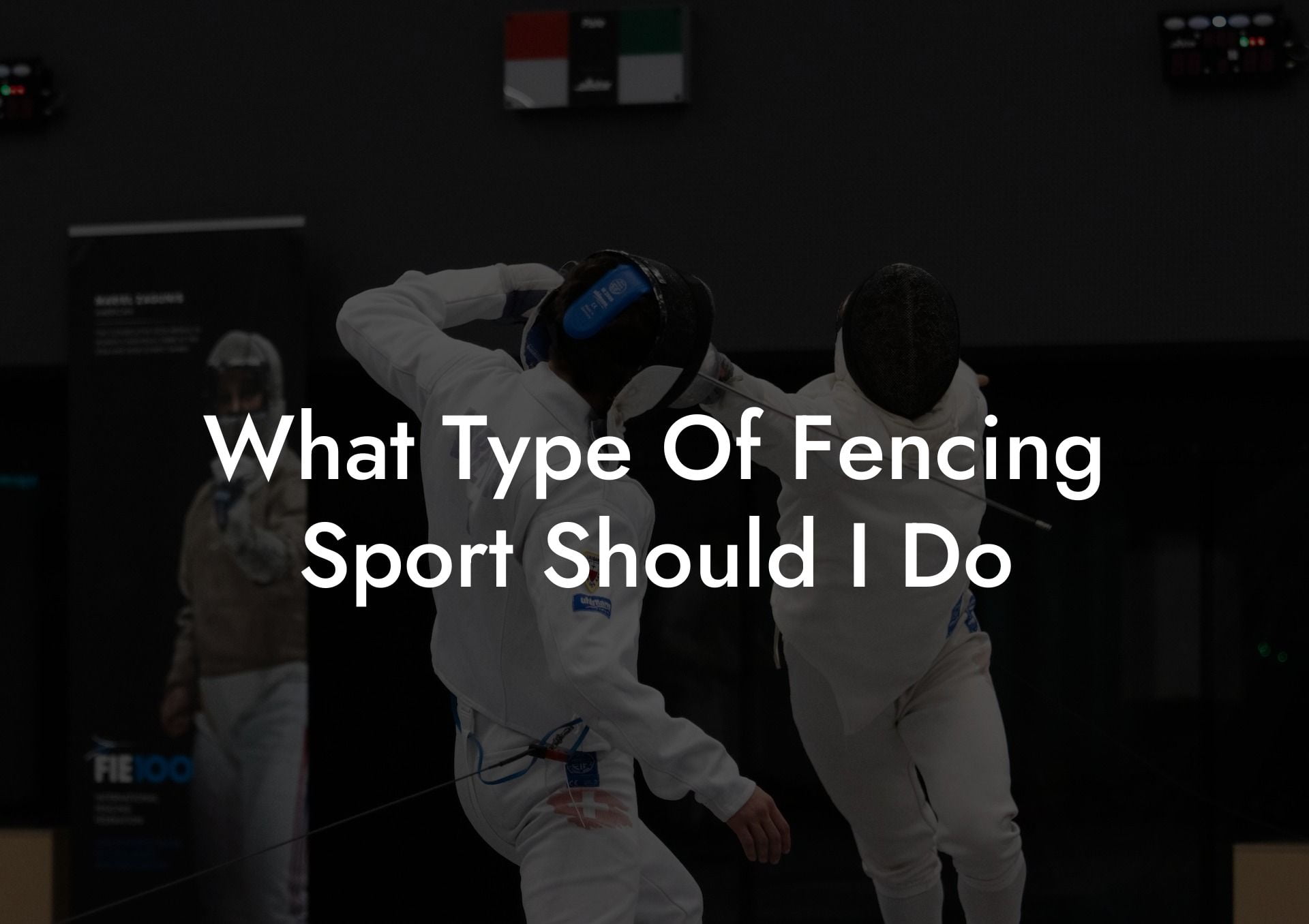 What Type Of Fencing Sport Should I Do
